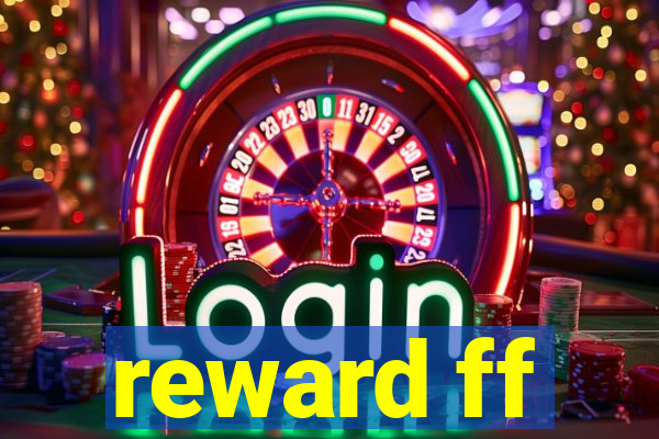 reward ff